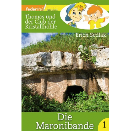 Erich Sedlak - Thomas und der Club der Kristallhöhle