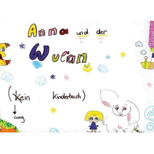 Sophie Reyer - Anna und der Wulian
