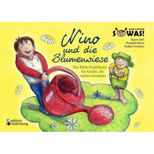 Sigrun Eder Elisabeth Marte - Nino und die Blumenwiese - Das Bilder-Erzählbuch für Kinder, die nachts einnässen (Enuresis)