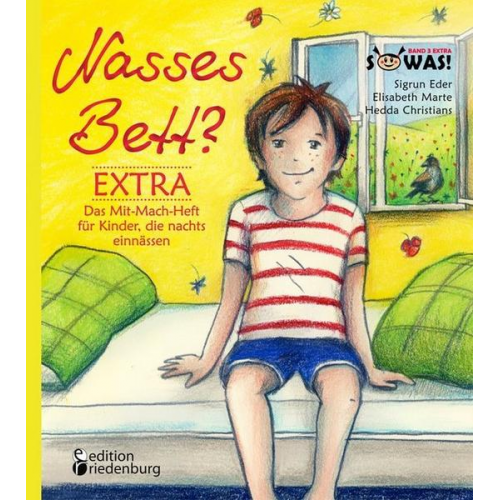 Sigrun Eder Elisabeth Marte - Nasses Bett? EXTRA - Das Mit-Mach-Heft für Kinder, die nachts einnässen
