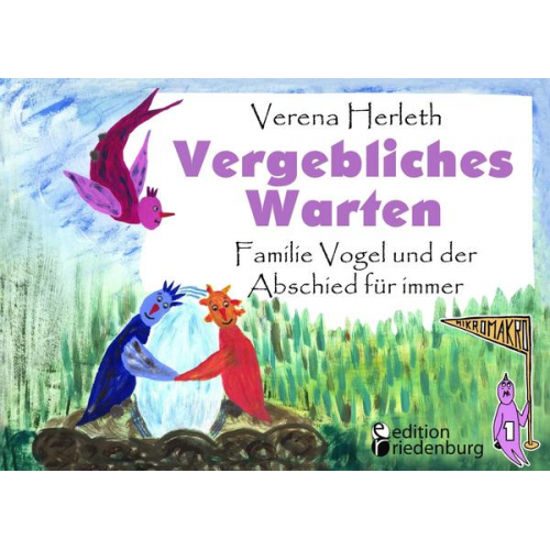 Verena Herleth - Vergebliches Warten - Familie Vogel und der Abschied für immer