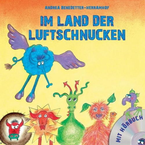 Andrea Benedetter-Herramhof - Im Land der Luftschnucken