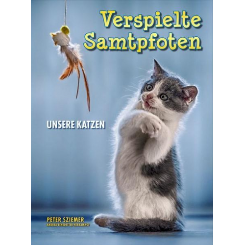 Peter Sziemer Andrea Benedetter-Herramhof - Verspielte Samtpfoten