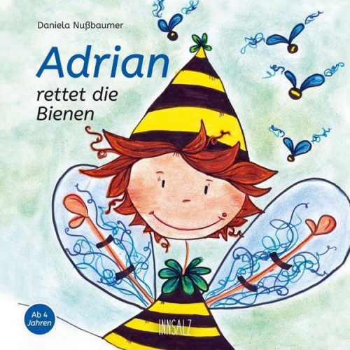 Daniela Nussbaumer - Adrian rettet die Bienen