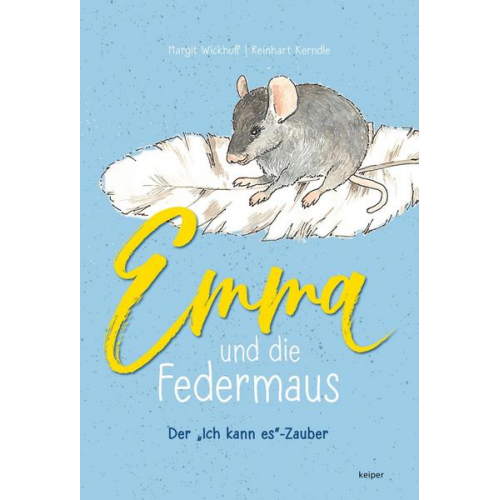 Margit Wickhoff - Emma und die Federmaus