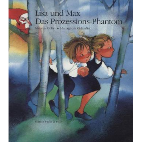 Maurus Kieber - Lisa und Max. Das liechtensteinische Bilderbuch / Lisa und Max. Das Prozessions-Phantom