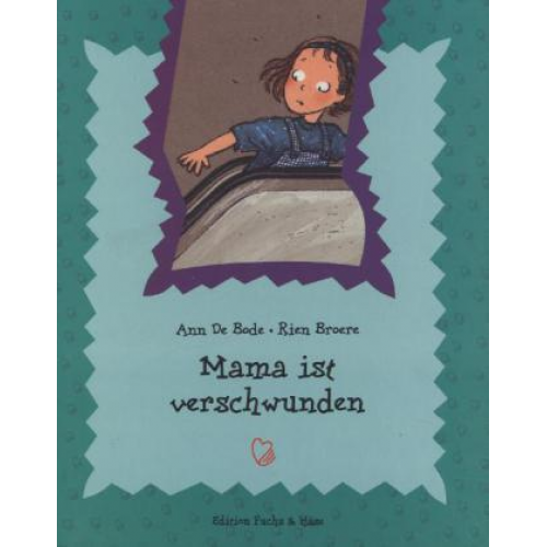 Rien Broere & Ann de Bode - Kinderbücher mit Herz / Mama ist verschwunden