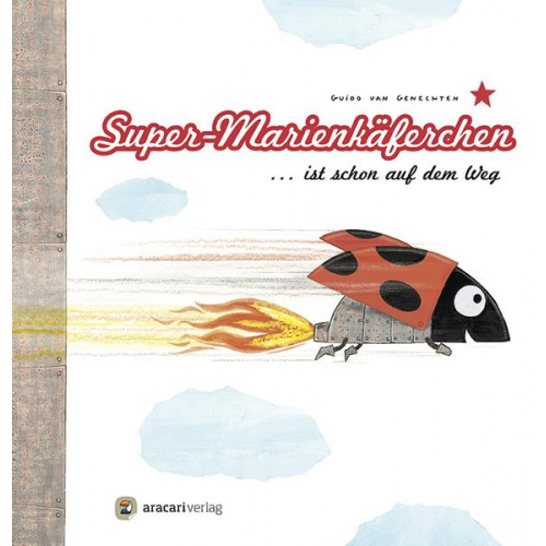 Guido van Genechten - Super-Marienkäferchen… ist schon auf dem Weg