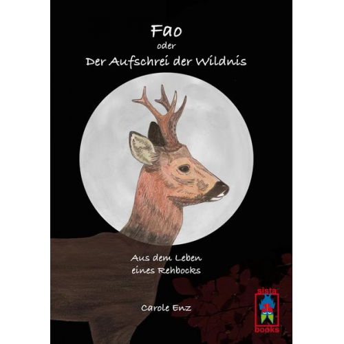 Carole Enz - Fao oder Der Aufschrei der Wildnis