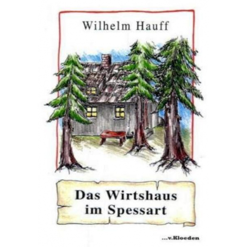 Wilhelm Hauff - Das Wirtshaus im Spessart