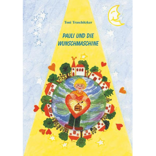 Toni Traschitzker - Pauli und die Wunschmaschine