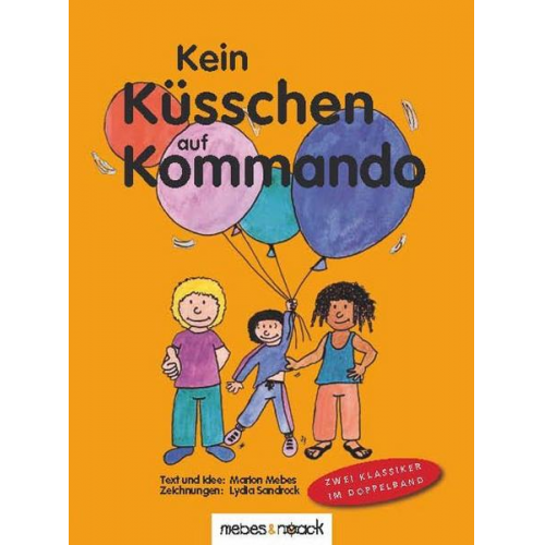 Marion Mebes - Kein Küsschen auf Kommando / Kein Anfassen auf Kommando
