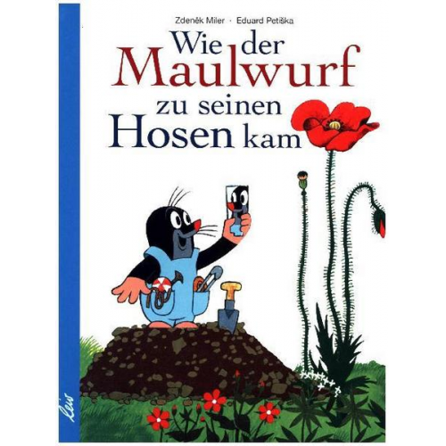 Eduard Petiška - Wie der Maulwurf zu seinen Hosen kam