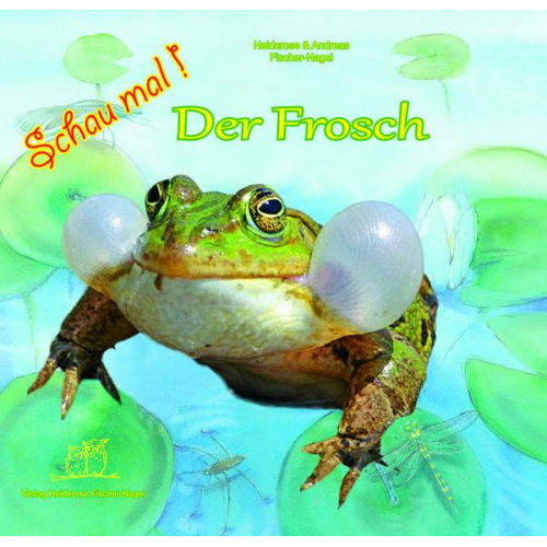 Andreas Fischer-Nagel Heiderose Fischer-Nagel Marzena Zornik - Schau mal ! / Schau mal! Der Frosch