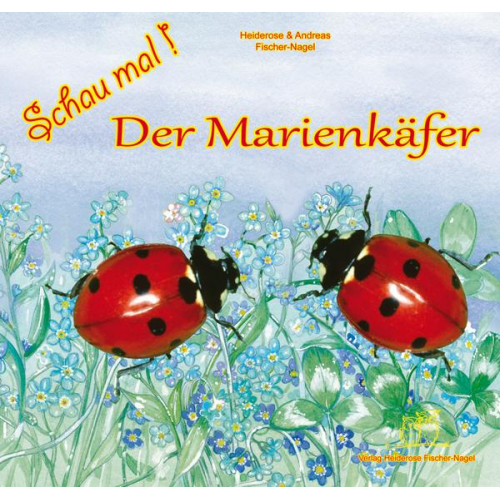 Heiderose Fischer-Nagel Andreas Fischer-Nagel - Schau mal ! / Schau mal! Der Marienkäfer