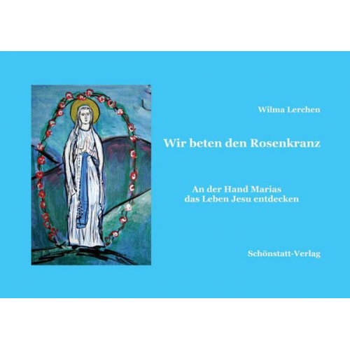 Wilma Lerchen - Wir beten den Rosenkranz