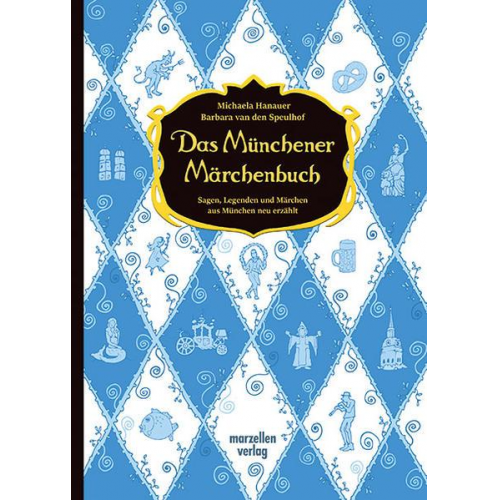 Barbara van den Speulhof Michaela Hanauer - Das Münchener Märchenbuch