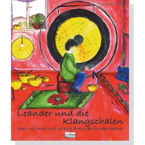 Anna R. Avramidis - Leander und die Klangschalen - oder wie man mit Klang Freunde finden kann
