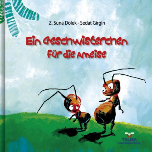Z. Suna Dölek - Ein Geschwisterchen für die Ameise