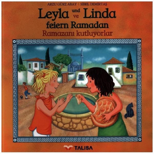 Arzu Gürz Abay - Leyla und Linda feiern Ramadan (D-Türkisch)