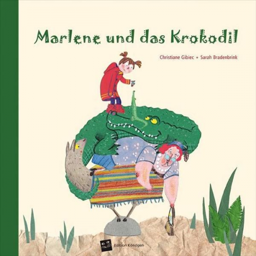 Christiane Gibiec - Marlene und das Krokodil