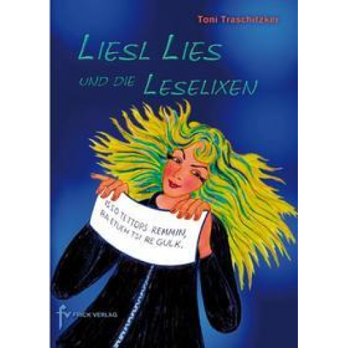 Toni Traschitzker - Liesl Lies und die Leselixen