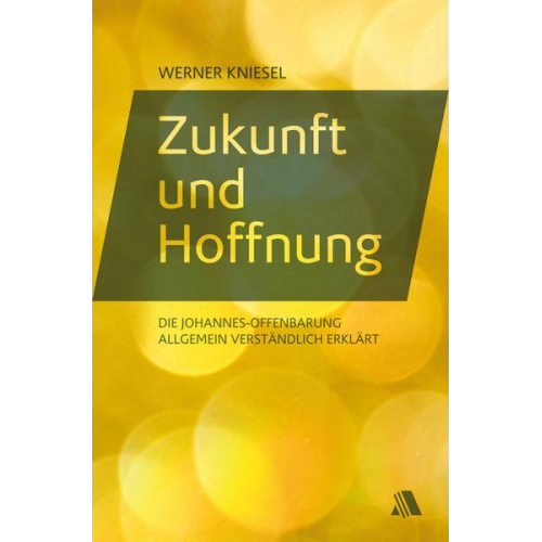 Werner Kniesel - Zukunft und Hoffnung