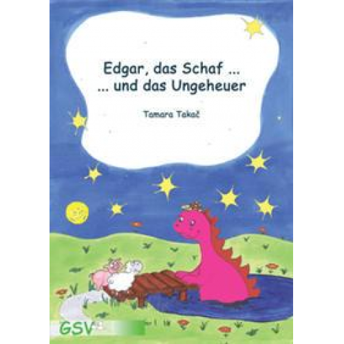 Tamara Takac - Edgar, das Schaf... und das Ungeheuer