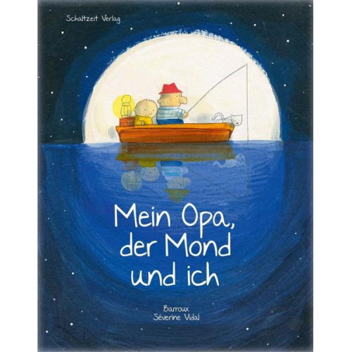 S. Barroux Séverine Vidal - Mein Opa, der Mond und ich