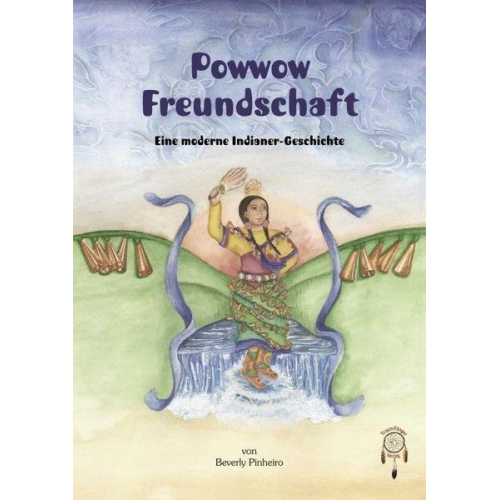 Beverly Pinheiro - Powwow Freundschaft