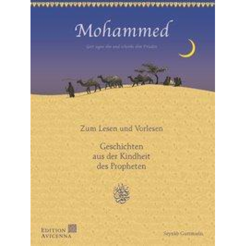 Seynab Gurtmann - Mohammed - Geschichten aus der Kindheit des Propheten
