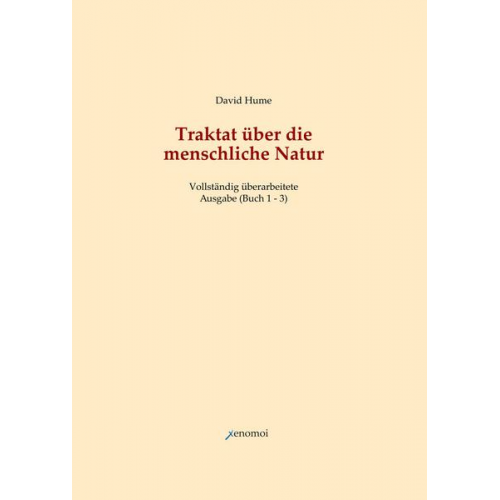 David Hume - Traktat über die menschliche Natur. Buch 1 - 3 (Vollständige Ausgabe)