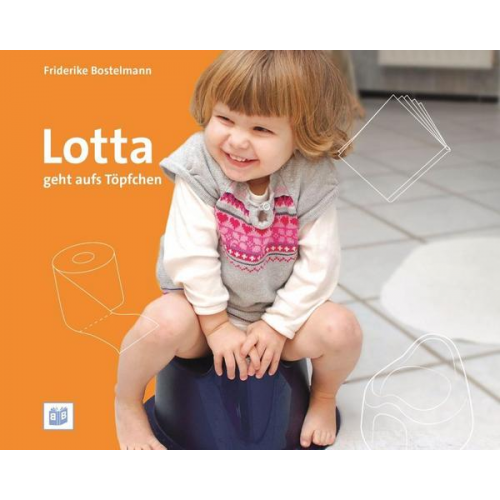 Friderike Bostelmann - Lotta geht aufs Töpfchen