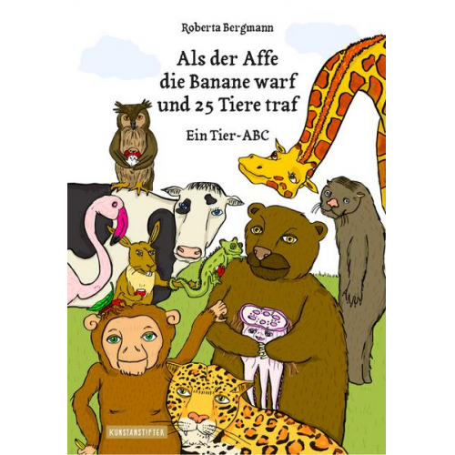 Roberta Bergmann - Als der Affe die Banane warf und 25 Tiere traf