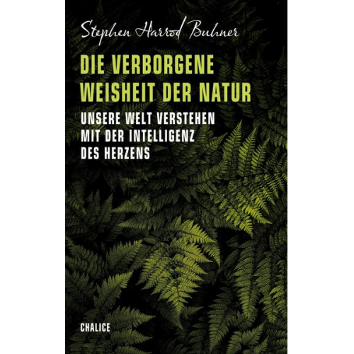 Stephen Harrod Buhner - Die verborgene Weisheit der Natur