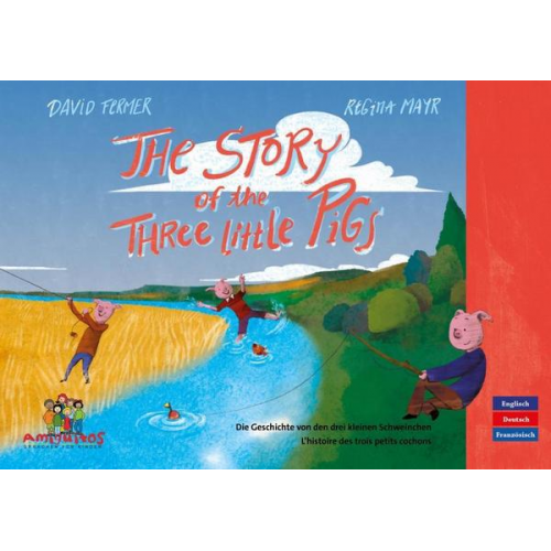 David Fermer - The Story of the three little Pigs - L’histoire des trois petits cochons - Die Geschichte von den drei kleinen Schweinchen