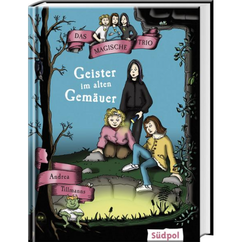 Andrea Tillmanns - Das Magische Trio – Geister im alten Gemäuer