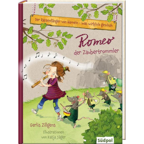 Gerlis Zillgens - Der Rattenfänger von Hameln - was wirklich geschah: Romeo, der Zaubertrommler