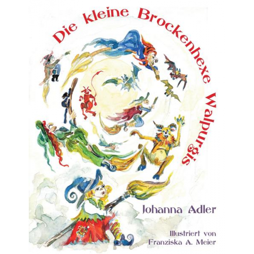 Johanna Adler - Die kleine Brockenhexe Walpurgis