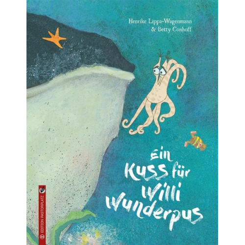 Henrike Lippa-Wagenmann - Ein Kuss für Willi Wunderpus