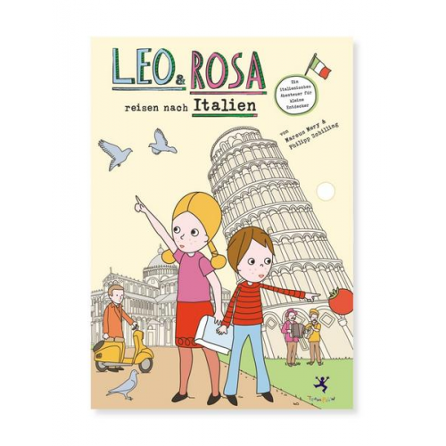 Marcus Mery Philipp Schilling - Leo und Rosa reisen nach Italien