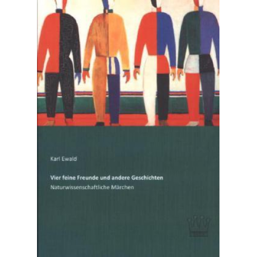 Karl Ewald - Vier feine Freunde und andere Geschichten