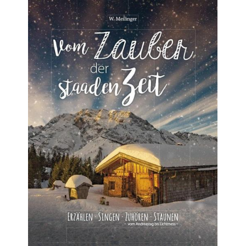 Willi Meilinger - Vom Zauber der Staaden Zeit