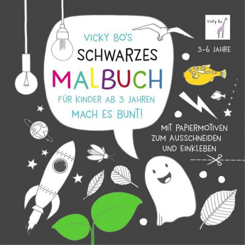 Vicky Bo - Schwarzes Malbuch für Kinder ab 3 Jahren. Mit Papiermotiven zum Ausschneiden und Einkleben. 3-6 Jahre