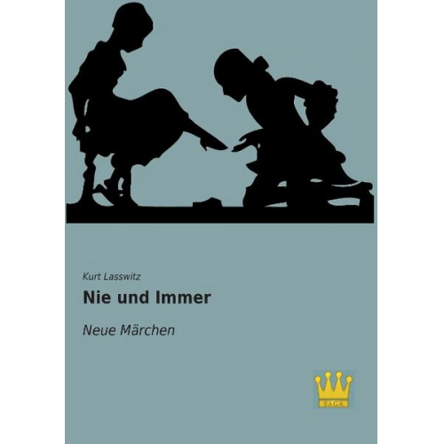 Kurt Lasswitz - Nie und Immer