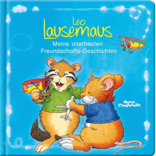 Marco Campanella - Leo Lausemaus Meine allerbesten Freundschafts-Geschichten