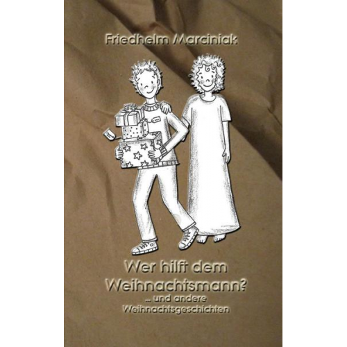 Friedhelm Marciniak - Wer hilft dem Weihnachtsmann?