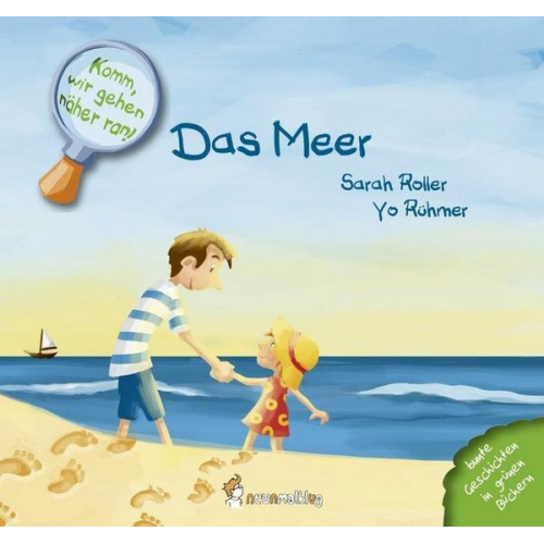 Sarah Roller - Komm, wir gehen näher ran! Das Meer