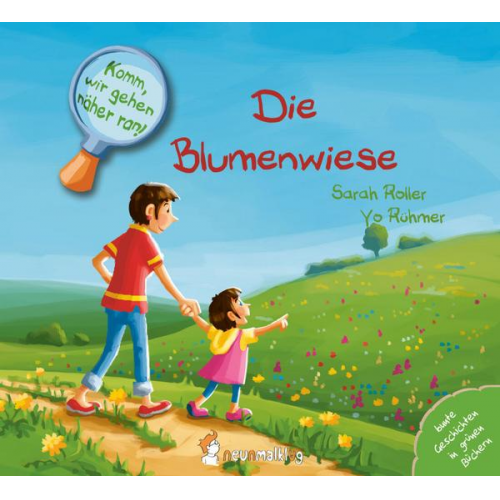 Sarah Roller - Komm, wir gehen näher ran! Die Blumenwiese