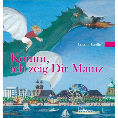 Gisela Cölle - Komm, ich zeig dir Mainz